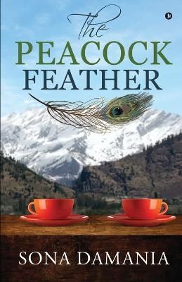 The Peacock Feather By Sona Damania 9781648509889 (Paperback)