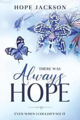 There Was Always Hope By Jackson 9781648581458 (Paperback)