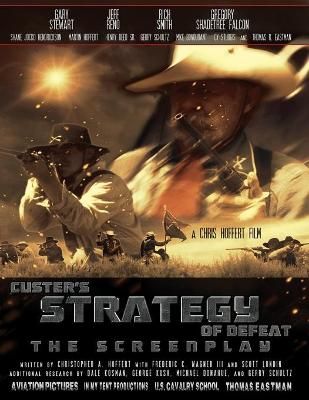 Custer's Strategy of Defeat 9781648589553 (Paperback)