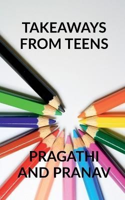 Takeaways from teens By Pragathi 9781648698538 (Paperback)