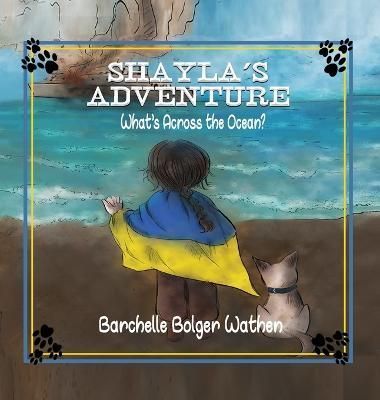 Shayla's Adventure By Bolger Wathen 9781648733123 (Hardback)