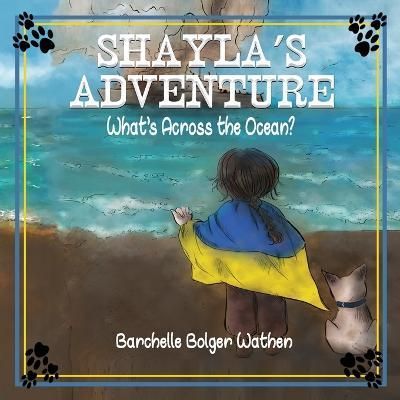 Shayla's Adventure By Barchelle Bolger Wathen 9781648733130