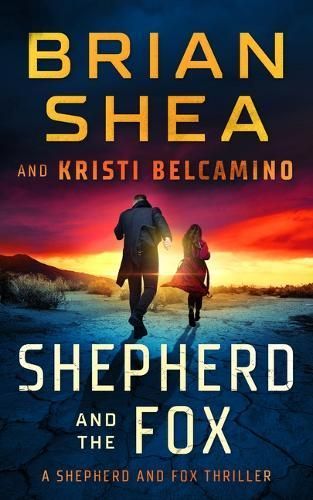 Shepherd and the Fox By Kristi Belcamino, Brian Shea 9781648752537