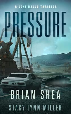 Pressure By Brian Shea, Stacy Lynn Miller 9781648753176 (Paperback)