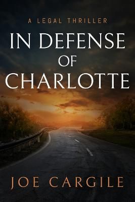 In Defense of Charlotte By Joe Cargile 9781648753565 (Paperback)