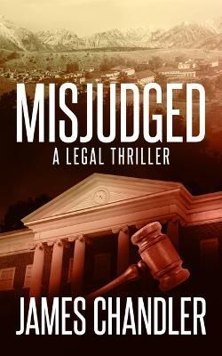 Misjudged By James Chandler 9781648754487 (Paperback)