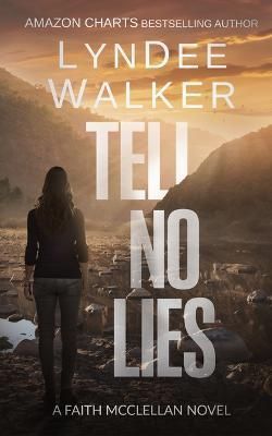 Tell No Lies By LynDee Walker 9781648754685 (Paperback)