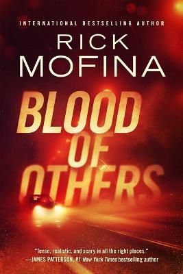 Blood of Others By Rick Mofina 9781648755330 (Paperback)
