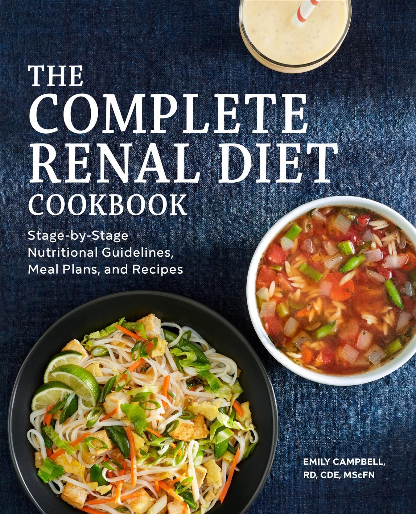 The Complete Renal Diet Cookbook By Emily Campbell 9781648765445
