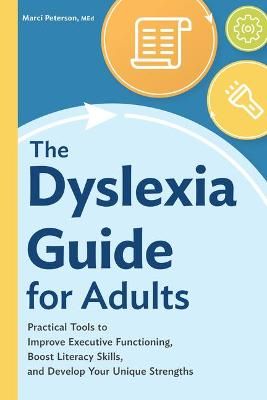 The Dyslexia Guide for Adults By Marci Peterson 9781648765810