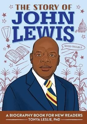 The Story of John Lewis By Tonya Leslie 9781648766978 (Paperback)