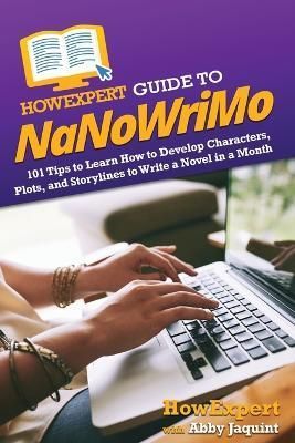 HowExpert Guide to NaNoWriMo By Howexpert 9781648919329 (Paperback)