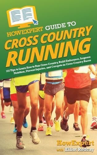 HowExpert Guide to Cross Country Running By Howexpert 9781648919817