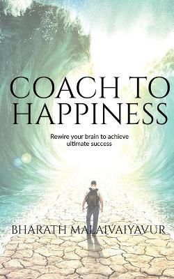 Coach to Happiness By Malaivaiyavur 9781648923937 (Paperback)