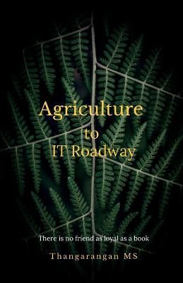 Agriculture to it Roadway By Thangarangan M 9781648924262 (Paperback)