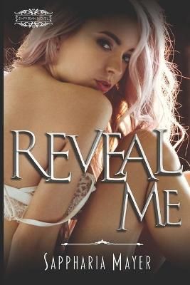 Reveal Me By Sappharia Mayer 9781648930072 (Paperback)
