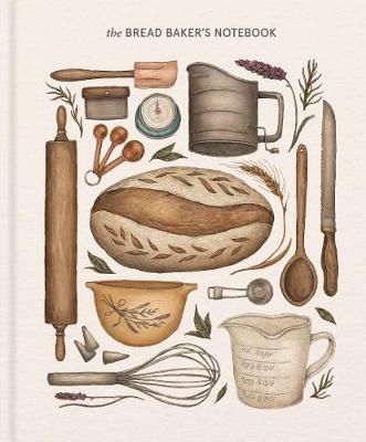 The Bread Baker's Notebook By Princeton Architectural Press