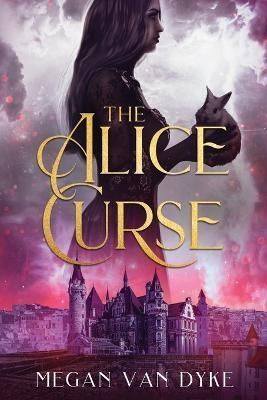 The Alice Curse By Megan Van Dyke 9781648983528 (Paperback)