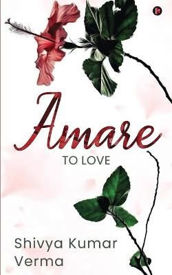 Amare By Shivya Kumar Verma (other) 9781648996252 (Paperback)