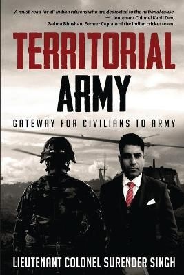 Territorial Army By Lieutenant Colonel Surender Singh 9781648997037