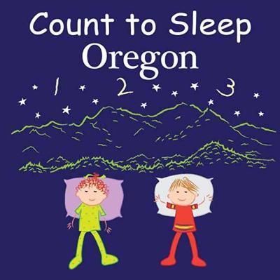 Count to Sleep Oregon By Adam Gamble, Mark Jasper 9781649070241
