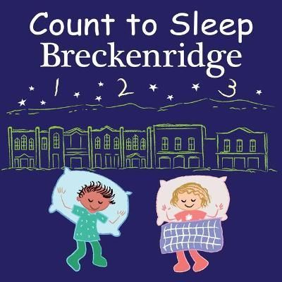 Count to Sleep Breckenridge By Adam Gamble, Mark Jasper 9781649070616