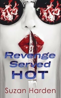 Revenge Served Hot By Suzan Harden 9781649180117 (Paperback)