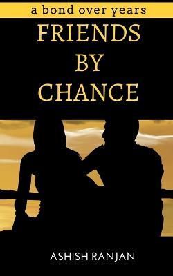 Friends by Chance By Ranjan 9781649198037 (Paperback)