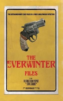 Everwinter Files By John Bucher 9781649210616 (Hardback)