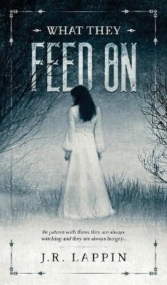 What They Feed On By Lappin 9781649230102 (Hardback)