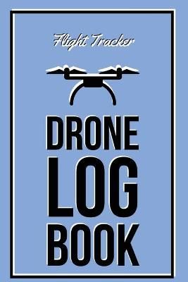 Drone Log Book By Newton 9781649443144 (Paperback)