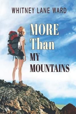 MORE Than My Mountains By Ward 9781649494085 (Paperback)