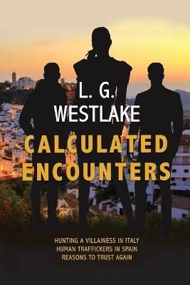 Calculated Encounters By L G Westlake 9781649495495 (Paperback)