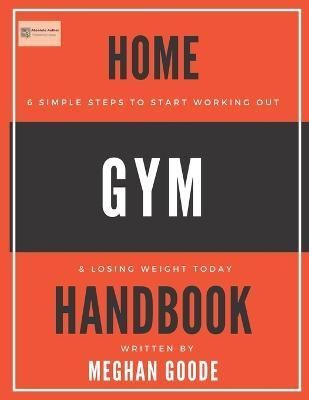 Home Gym Handbook By Meghan Goode 9781649537720 (Paperback)
