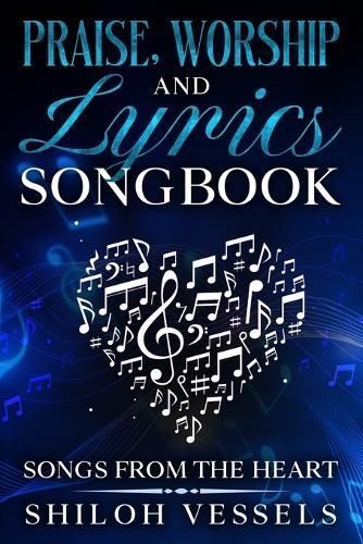 Praise, Worship And Lyrics Songbook By Vessels 9781649539199