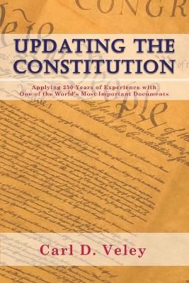 Updating the Constitution By Carl D Veley 9781649571267 (Paperback)