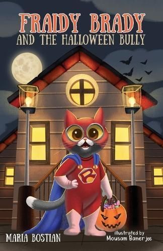 Fraidy Brady and the Halloween Bully By Bostian 9781649603388