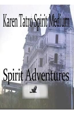 Spirit Adventures By Tatro, Karen 9781649694355 (Paperback)