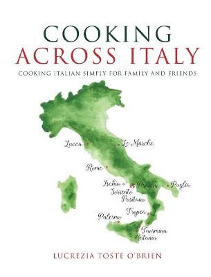 Cooking Across Italy By O'Brien 9781649694386 (Hardback)