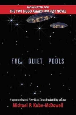The Quiet Pools By Kube-McDowell, Michael, P. 9781649730800