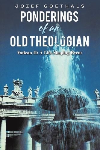 Ponderings of an Old Theologian By Jozef Goethals 9781649797841