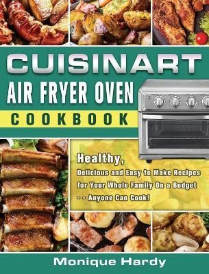 Cuisinart Air Fryer Oven Cookbook By Hardy 9781649840974 (Hardback)