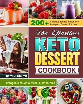 Effortless Keto Dessert Cookbook By Church 9781649844026 (Paperback)