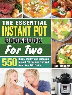 Essential Instant Pot Cookbook For Two By Bennett 9781649846112