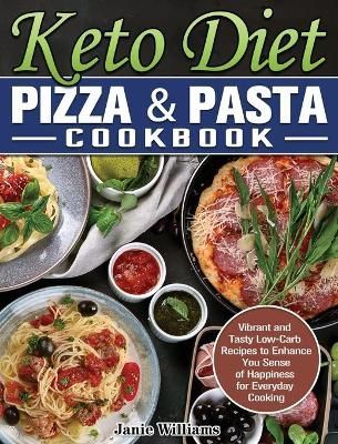 Keto Diet Pizza & Pasta Cookbook By Williams 9781649848956 (Hardback)