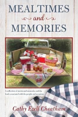 Mealtimes and Memories By Cheatham 9781649900586 (Paperback)