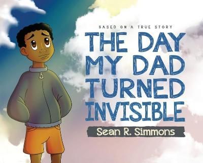 Day My Dad Turned Invisible By Simmons 9781649901446 (Hardback)