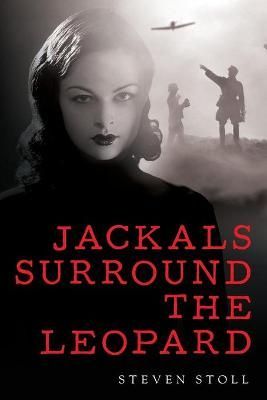 Jackals Surround the Leopard By Steven Stoll 9781649905062 (Paperback)
