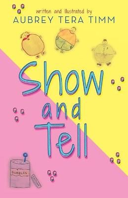 Show and Tell By Timm 9781649908506 (Paperback)