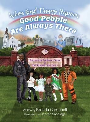 When Bad Things Happen - Good People Are Always There 9781649908940